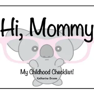 A koala wearing pink glasses and holding onto the words hi mommy