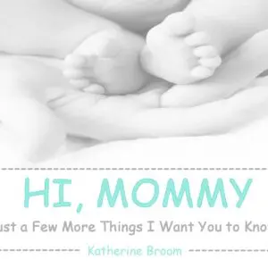 Hi, Mommy
