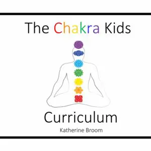 Chakra Kids Curriculum cover with chakras illustration.