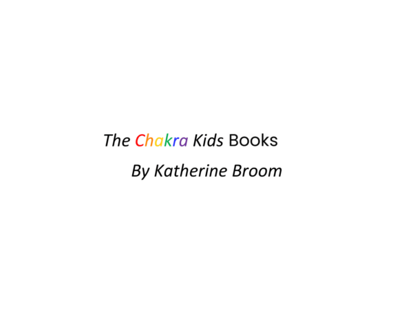 The chakra kids books by katherine broom